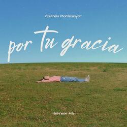 Por Tu Gracia
