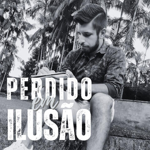 Perdido em Ilusão