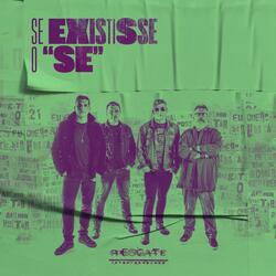 Se Existisse o "Se"