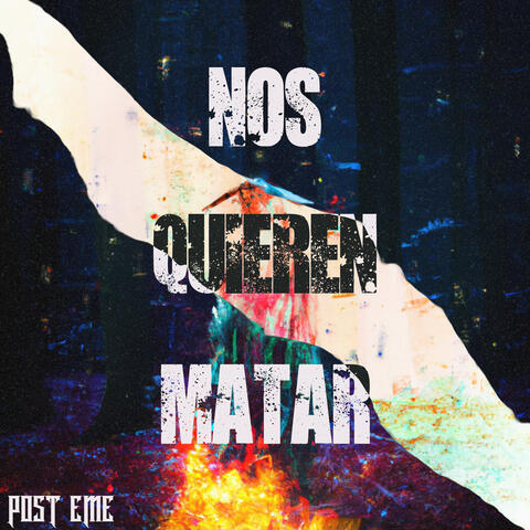 Nos Quieren Matar
