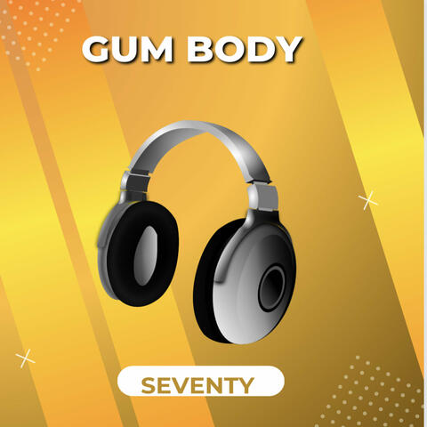 Gum Body
