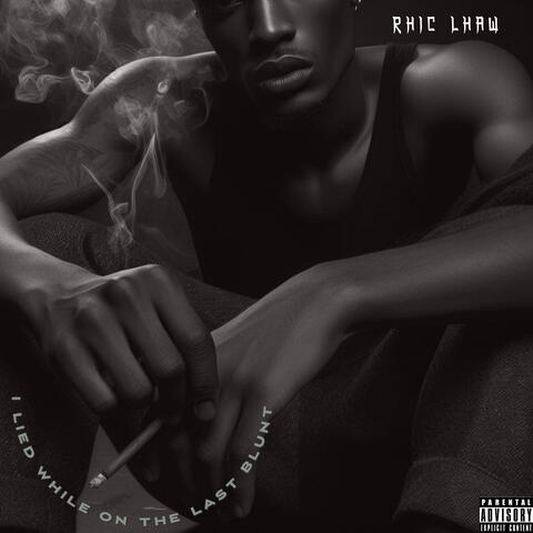 I Lied / Last Blunt