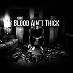 Blood Ain't Thick