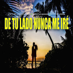 De Tu Lado Nunca Me Iré