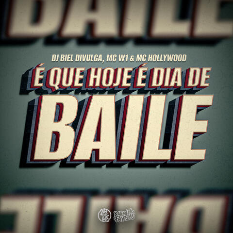 É Que Hoje É Dia de Baile