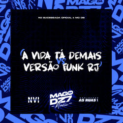 A Vida Ta Demais X Versão Funk Rj