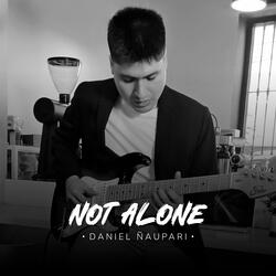 Not Alone