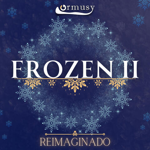 Frozen II (Reimaginado)