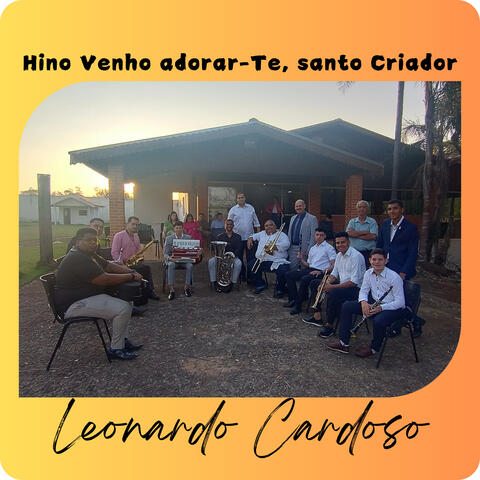 Hino Venho Adorar-Te, Santo Criador