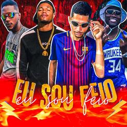 Eu Sou Féi / Eu Sou Feio