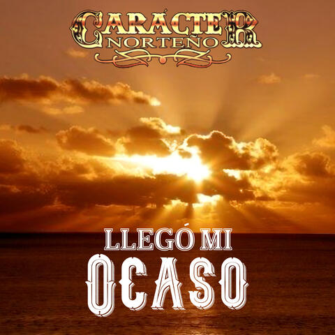 Llegó Mi Ocaso