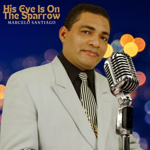 His Eye Is on the Sparrow