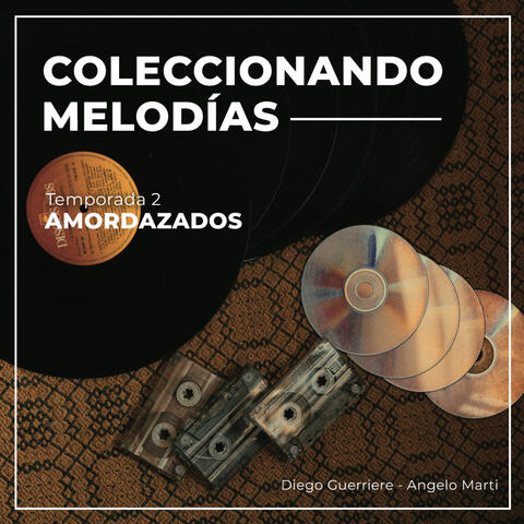 Coleccionando Melodías, Temporada 2, Amordazados