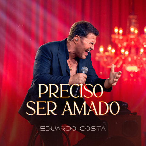 Preciso Ser Amado