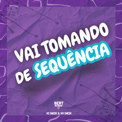 Vai Tomando de Sequência