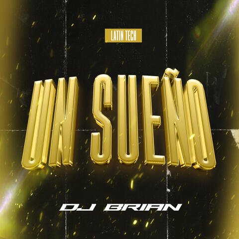 Un Sueño (Latin Tech)