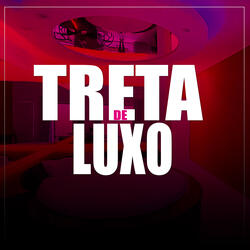 Treta de Luxo