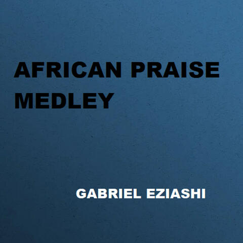 African Praise Medley