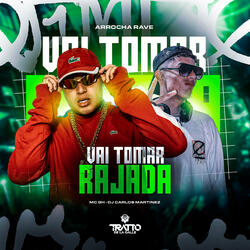 Vai Tomar Rajada [Arrocha Rave]