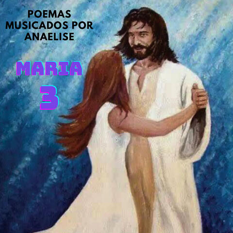Poemas Musicados por Anaelise Maria 3