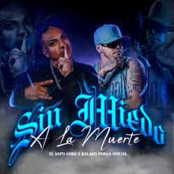 Sin Miedo a la Muerte