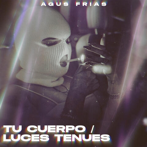 Tu Cuerpo / Luces Tenues