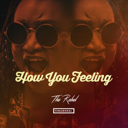 How You Feeling