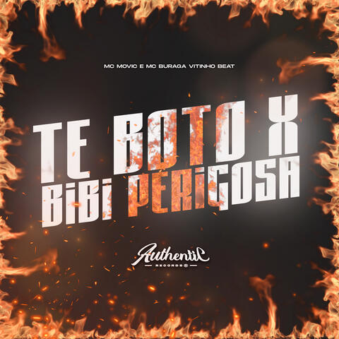 Te Boto X Bibi Perigosa