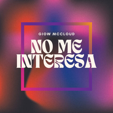 No Me Interesa