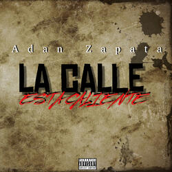 La Calle Esta Caliente