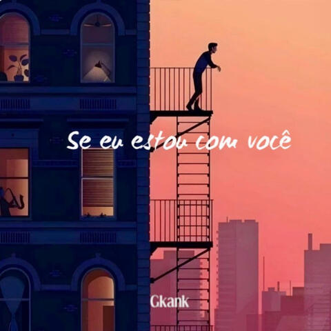 Se Eu Estou Com Você