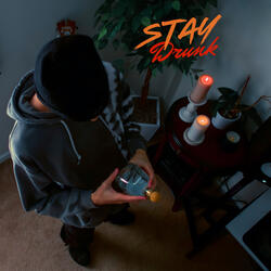 Stay Drunk