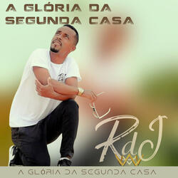 A Glória da Segunda Casa