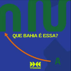 Que Bahia É Essa?