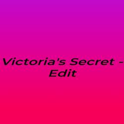 Victoria's Secret - Edit