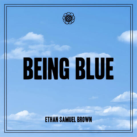 Being Blue