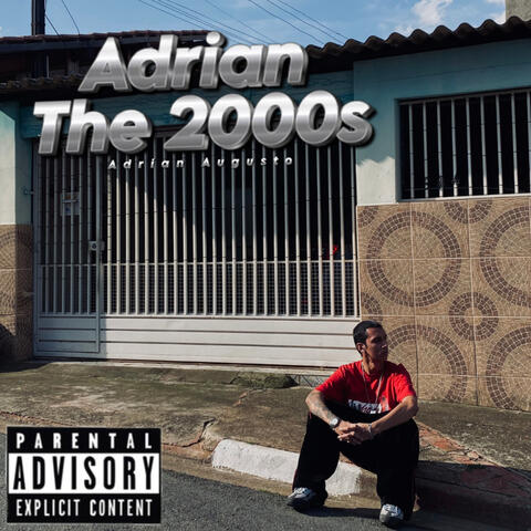 Adrian The 2000s