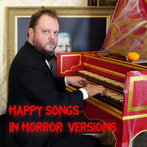 Happy Songs in Horror Versions