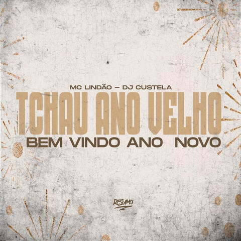 Tchau Ano Velho, Bem-Vindo Ano Novo