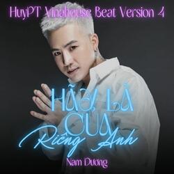 Hãy Là Của Riêng Anh