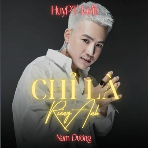 Chỉ Là Của Anh