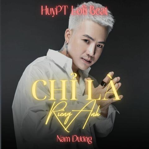 Chỉ Là Của Anh