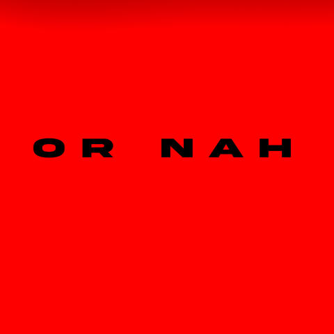 Or Nah