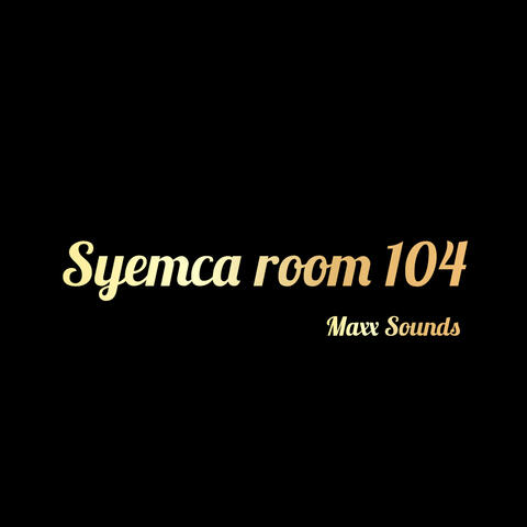 Syemca Room 104