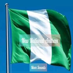New National Anthem ( Nigeria We Hail Thee )