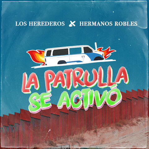 La Patrulla Se Activó