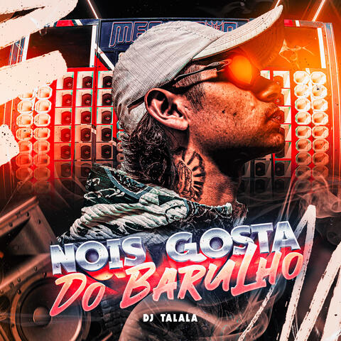 Nois Gosta do Barulho