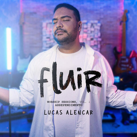 Fluir: Worship Sessions, Vol. 1 - Arrependimento