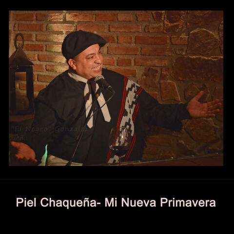 Piel Chaqueña / Mi Nueva Primavera