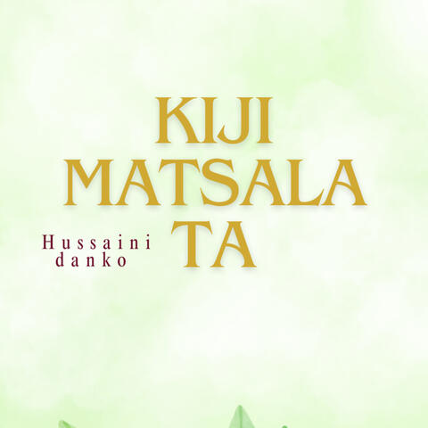 Kiji Matsala Ta